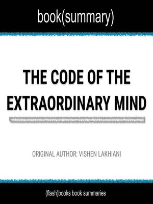 cover image of Book Summary of the Code of the Extraordinary Mind by Vishen Lakhiani